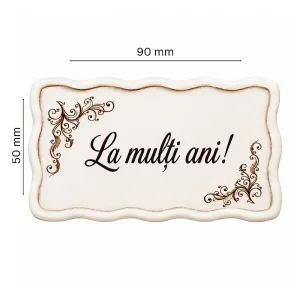 Decoratiuni din ciocolata alba, La multi ani
